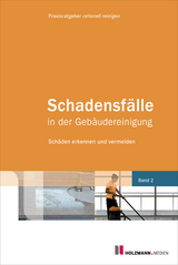 Schadensfälle in der Gebäudereinigung - Praxisratgeber rationell reinigen