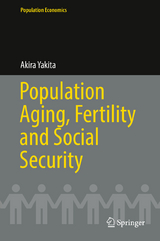 Population Aging, Fertility and Social Security - Akira Yakita