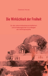 Die Wirklichkeit der Freiheit - Clemens Horvat