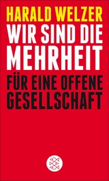 Wir sind die Mehrheit -  Harald Welzer