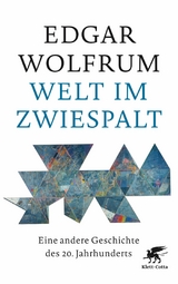 Welt im Zwiespalt -  Edgar Wolfrum