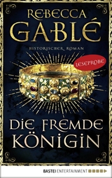 Leseprobe: Die fremde Königin -  Rebecca Gablé