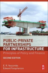 Public-Private Partnerships for Infrastructure - Yescombe, E. R.; Farquharson, Edward