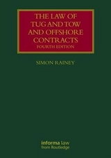 The Law of Tug and Tow and Offshore Contracts - Rainey, Simon