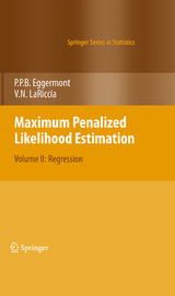 Maximum Penalized Likelihood Estimation - Paul P. Eggermont, Vincent N. LaRiccia