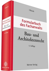 Formularbuch des Fachanwalts Bau- und Architektenrecht - 