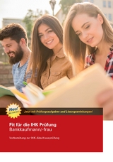 Fit für die IHK Prüfung Bankkaufmann/-frau - Dipl. Verw.(FH) Maier, Werner