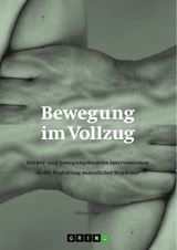 Bewegung im Vollzug - Fabian Chyle