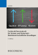 Fachkraft/Servicekraft für Schutz und Sicherheit - Betriebswirtschaftliche Grundlagen - Kaiser, Dieter