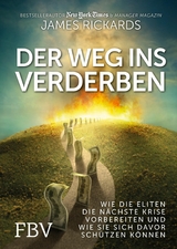 Der Weg ins Verderben - James Rickards