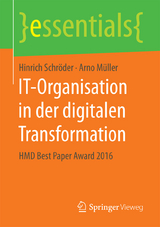 IT-Organisation in der digitalen Transformation - Hinrich Schröder, Arno Müller