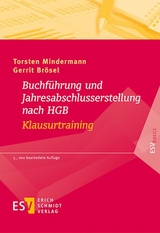 Buchführung und Jahresabschlusserstellung nach HGB - Klausurtraining - Torsten Mindermann, Gerrit Brösel