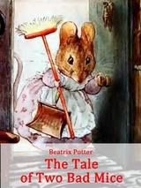 The Tale of Two Bad Mice - Beatrix Potter