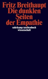 Die dunklen Seiten der Empathie -  Fritz Breithaupt