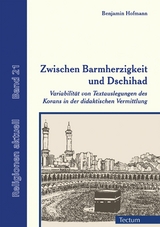 Zwischen Barmherzigkeit und Dschihad - Benjamin Hofmann