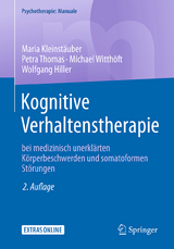 Kognitive Verhaltenstherapie bei medizinisch unerklärten Körperbeschwerden und somatoformen Störungen - Maria Kleinstäuber, Petra Thomas, Michael Witthöft, Wolfgang Hiller