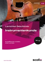 Lernzirkel Musik: Instrumentenkunde - Martin Michael Seifert