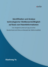 Identifikation und Analyse technologischer Wettbewerbsfähigkeit auf Basis von Patentinformationen - Xiaoheng Yu