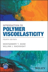 Introduction to Polymer Viscoelasticity - Shaw, Montgomery T.; MacKnight, William J.