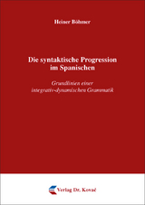 Die syntaktische Progression im Spanischen - Heiner Böhmer