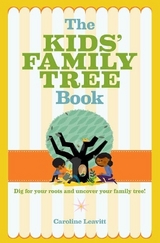 The Kids Family Tree Book - Leavitt, Caroline