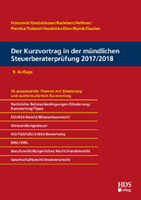 Der Kurzvortrag in der mündlichen Steuerberaterprüfung 2017/2018 - Thomas Fränznick, Uwe Grobshäuser, Rolf-Rüdiger Radeisen, Klaus Pientka, Jörg W. Hellmer, Ralf Trabold, Lukas Hendricks, Christiane Dürr, Jörg Ramb, Harald Dauber