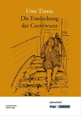 Die Entdeckung der Currywurst – Uwe Timm – Lehrerheft - Cornelia Zenner, Günter Krapp