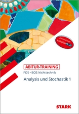 STARK Abitur-Training FOS/BOS - Mathematik Bayern 11. Klasse Nichttechnik, Band 1 - Schuberth, Reinhard