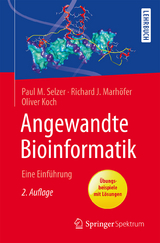 Angewandte Bioinformatik - Paul M. Selzer, Richard J. Marhöfer, Oliver Koch