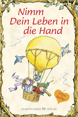 Nimm Dein Leben in die Hand - Lisa O. Engelhardt, R. W. Alley