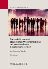 Die rechtlichen und steuerlichen Wesensmerkmale der verschiedenen Gesellschaftsformen - Heinz Stehle, Anselm Stehle, Norbert Leuz