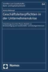 Geschäftsleiterpflichten in der Unternehmenskrise - Jessica Mohaupt