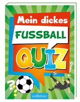 Mein dickes Fußball-Quiz - Theo Grünewald, Kurt-J. Heering