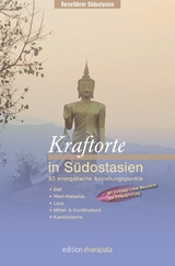 Kraftorte in Südostasien - Richard Stella