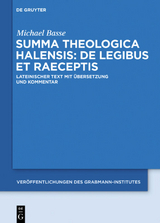 Summa theologica Halensis: De legibus et praeceptis - Alexander Halesius