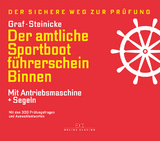 Der amtliche Sportbootführerschein Binnen - Mit Antriebsmaschine und Segeln - Graf, Kurt; Steinicke, Dietrich