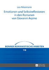 Emotionen und Selbstreflexionen in den Romanen von Giovanni Arpino - Lea Akkermann