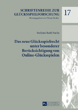 Das neue Glücksspielrecht unter besonderer Berücksichtigung von Online-Glücksspielen - Stefanie Ruth Fuchs