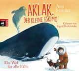 Aklak, der kleine Eskimo - Ein Wal für alle Fälle - Anu Stohner