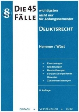 45 Fälle - Deliktsrecht - Karl-Edmund Hemmer, Achim Wüst