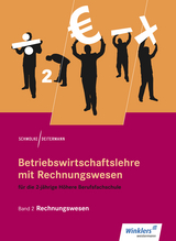 Betriebswirtschaftslehre mit Rechnungswesen für die 2-jährige Höhere Berufsfachschule - Manfred Deitermann, Wolf-Dieter Rückwart, Siegfried Schmolke