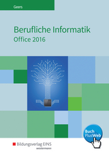 Berufliche Informatik Office 2016 - Werner Geers