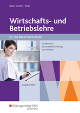 Wirtschafts- und Betriebslehre für die Berufsfachschule - Nordrhein-Westfalen - Johannes Beste, Richard Lamers, Volker Thrän