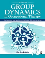 Group Dynamics in Occupational Therapy - Cole, Marilyn B.