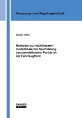 Methoden zur nichtlinearen modellbasierten Spurführung benutzerdefinierter Punkte an der Fahrzeugfront - Stefan Hahn