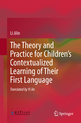 The Theory and Practice for Children’s Contextualized Learning of Their First Language - Li Jilin