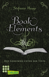 BookElements 3: Das Geheimnis unter der Tinte - Stefanie Hasse