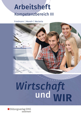 Wirtschaft und Wir / Wirtschaft und WIR - Daniela Weckerle, Jana Friedmann, Hans Steyer