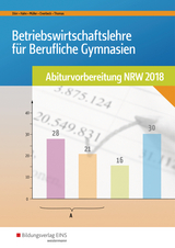 Abiturvorbereitung Berufliche Gymnasien in Nordrhein-Westfalen / Betriebswirtschaftslehre für Berufliche Gymnasien - Dörr, Hans-Joachim; Hahn, Hans; Müller, Helmut; Overbeck, Dirk; Thomas, Dirk