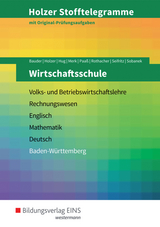 Holzer Stofftelegramme Baden-Württemberg / Holzer Stofftelegramme Baden-Württemberg – Wirtschaftsschule - Bauder, Markus; Holzer, Volker; Hug, Hartmut; Merk, Klaus; Paaß, Thomas; Rothacher, Alexander; Seifritz, Christian; Sobanek, Cornelia